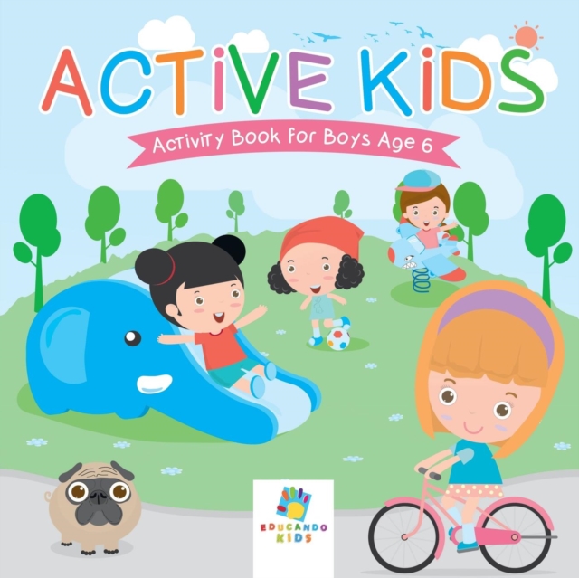 Active Kids Activity Book for Boys Age 6, Paperback / softback Book