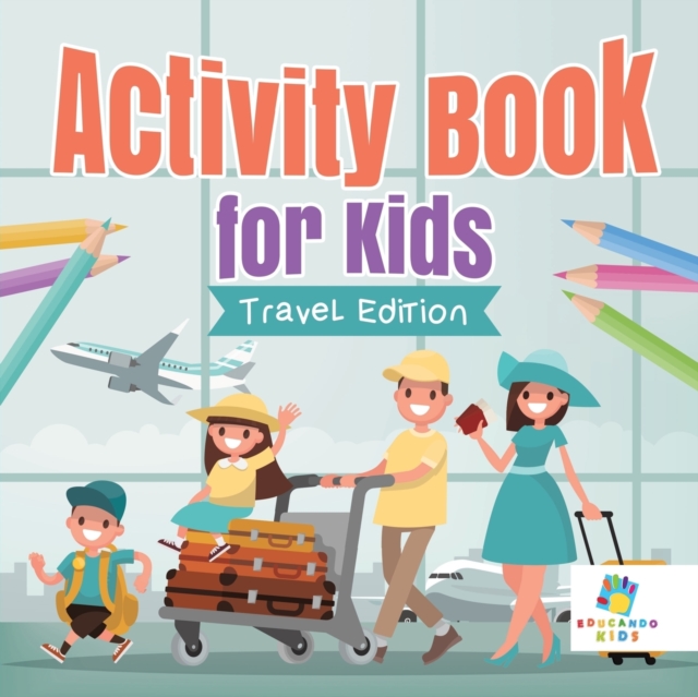 Activity Book for Kids Travel Edition, Paperback / softback Book