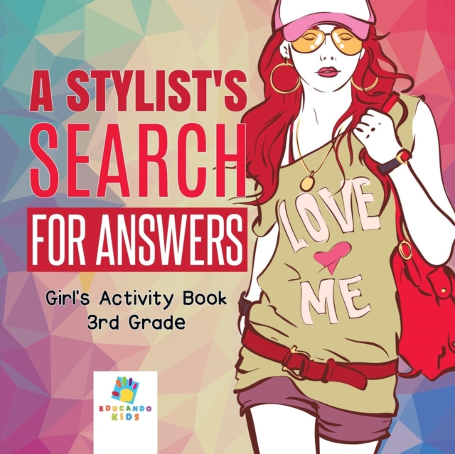 A Stylist's Search for Answers Girl's Activity Book 3rd Grade, Paperback / softback Book