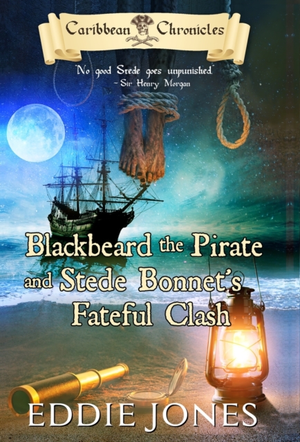 Blackbeard the Pirate and Stede Bonnet's Fateful Clash, Hardback Book