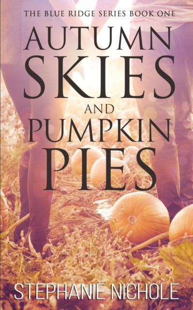 Autumn Skies and Pumpkin Pies, Paperback / softback Book