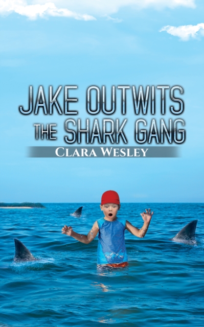 Jake Outwits the Shark Gang, EPUB eBook
