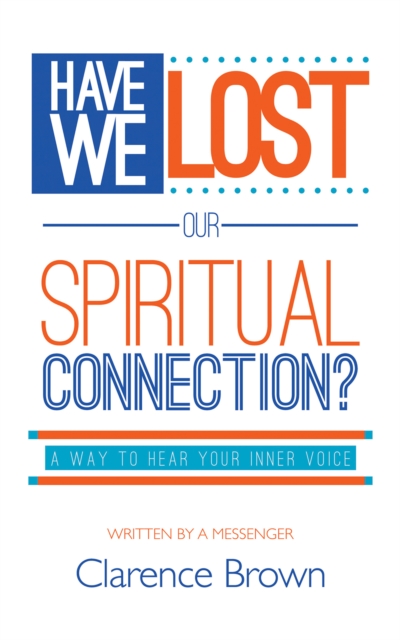 Have We Lost Our Spiritual Connection?, EPUB eBook
