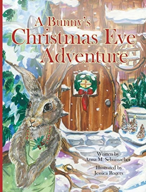 A Bunny's Christmas Eve Adventure, Hardback Book