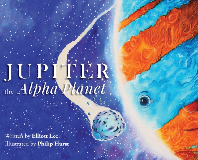 Jupiter the Alpha Planet, Hardback Book