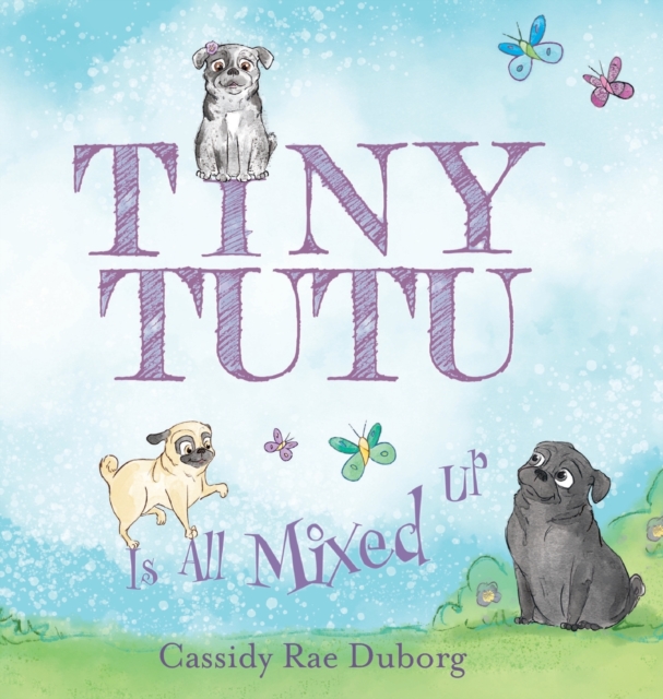 Tiny Tutu Is All Mixed Up, Hardback Book