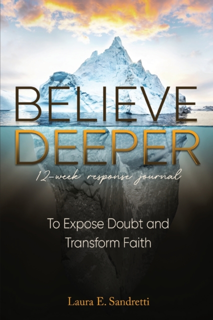 Believe Deeper : 12-Week Response Journal, Paperback / softback Book