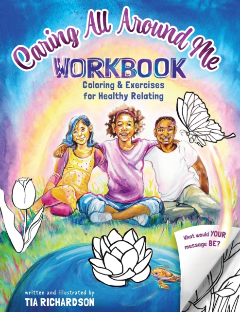 Caring All Around Me : Coloring and Exercises for Healthy Relating, Paperback / softback Book