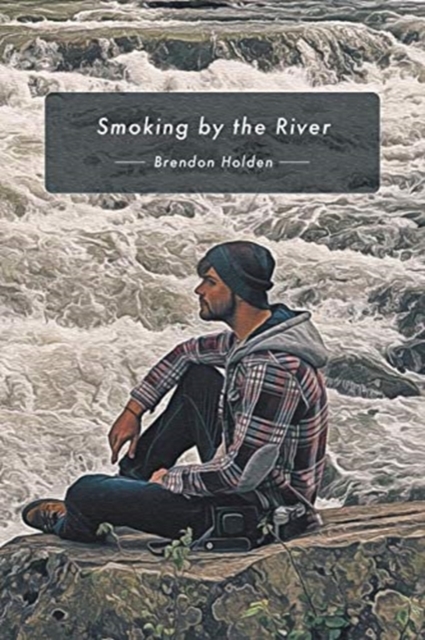 Smoking by the River, Paperback / softback Book