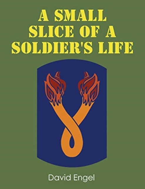 A Small Slice of a Soldier's Life, Paperback / softback Book
