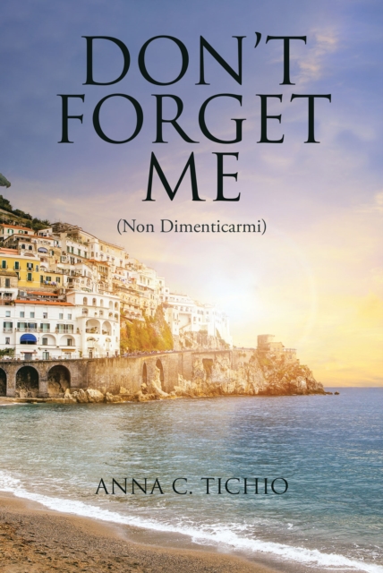 Don't Forget Me : (Non Dimenticarmi), EPUB eBook