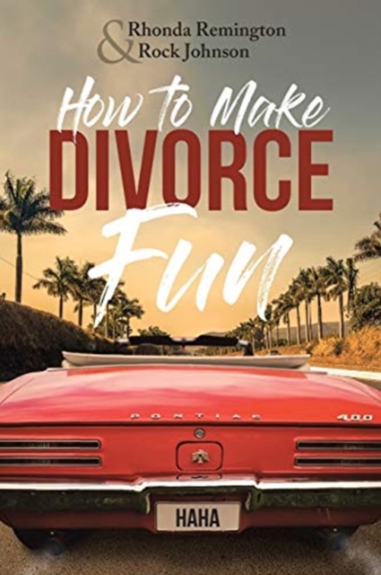 How to Make Divorce Fun, Paperback / softback Book