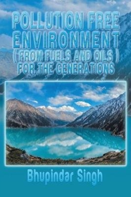 Pollution Free Environment ( from Fuels and Oils ) : New Edition, Paperback / softback Book