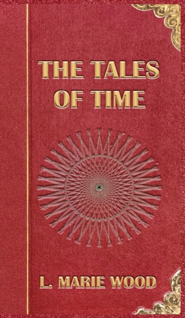 The Tales of Time, Hardback Book