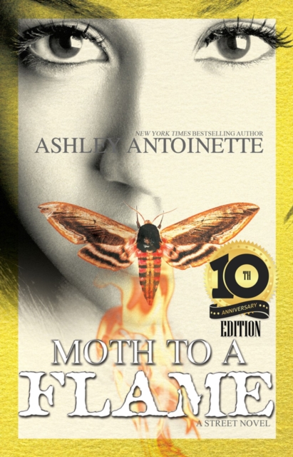 Moth To A Flame : Tenth Anniversary Edition, Paperback / softback Book