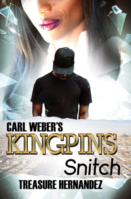 Carl Weber's Kingpins: Snitch, Paperback / softback Book
