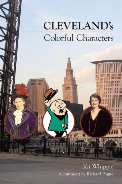 Cleveland's Colorful Characters, Paperback / softback Book