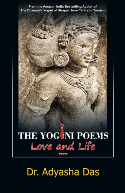 The Yogini Poems : Love and Life, Paperback / softback Book