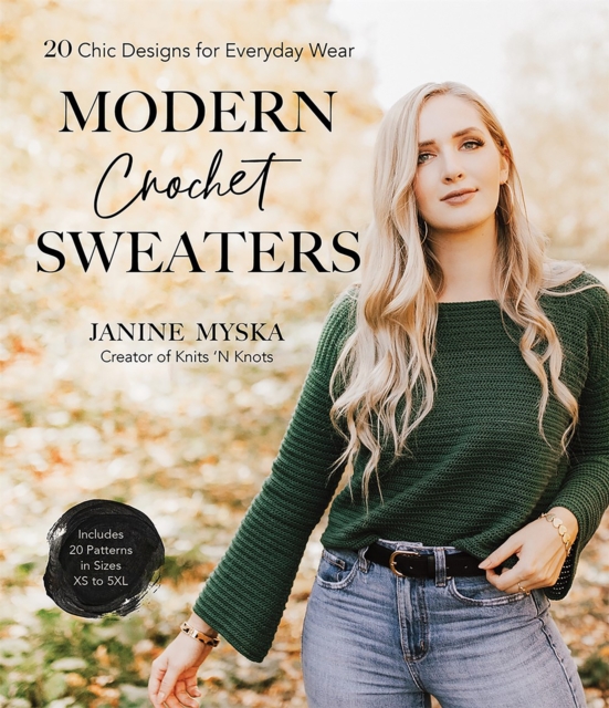 Modern Crochet Sweaters : 20 Chic Designs for Everyday Wear, Paperback / softback Book