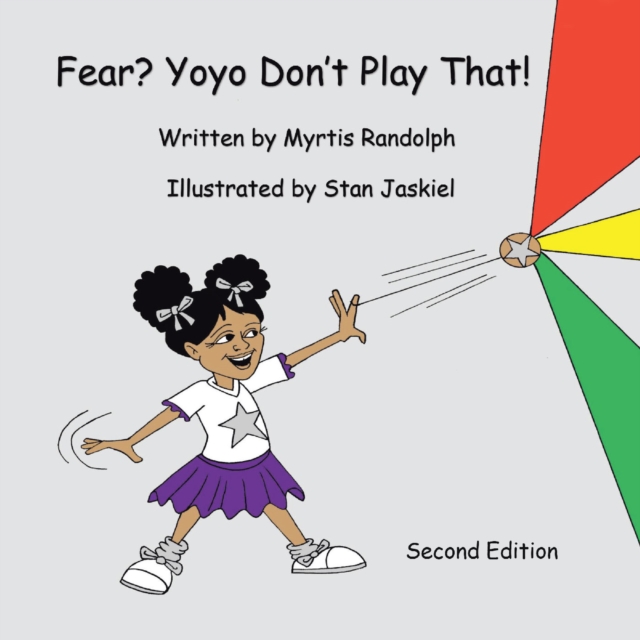 Fear? Yoyo Don't Play That! : Second Edition, EPUB eBook