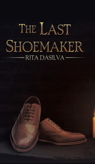 The Last Shoemaker, Hardback Book