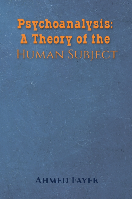 Psychoanalysis : A Theory of the Human Subject, EPUB eBook