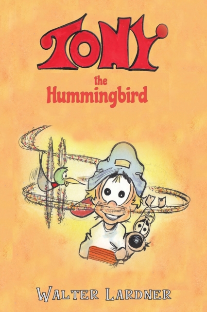 TONY THE HUMMINGBIRD, Paperback Book