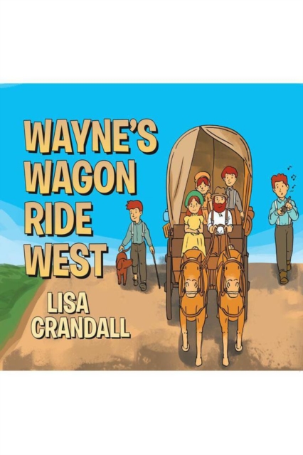 Wayne's Wagon Ride West, EPUB eBook