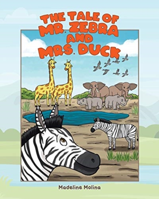 The Tale of Mr. Zebra and Mrs. Duck, Paperback / softback Book