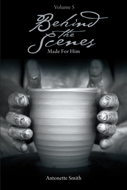 Behind the Scenes : Made for Him, EPUB eBook