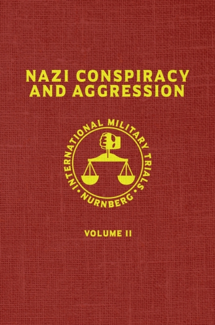 Nazi Conspiracy And Aggression : Volume II (The Red Series), Hardback Book