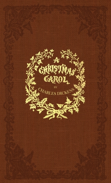 A Christmas Carol : A Facsimile of the Original 1843 Edition in Full Color, Hardback Book