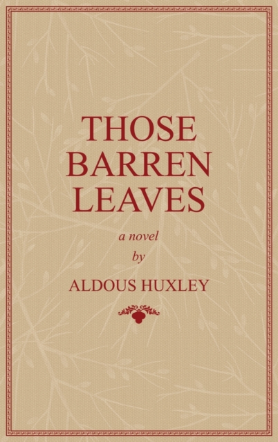 Those Barren Leaves, Hardback Book