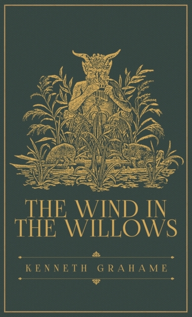 The Wind in the Willows : The Original 1908 Edition, Hardback Book