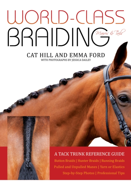World-Class Braiding Manes & Tails : A Tack Trunk Reference Guide, EPUB eBook