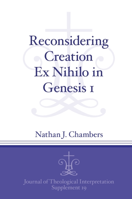 Reconsidering Creation Ex Nihilo in Genesis 1, Paperback / softback Book