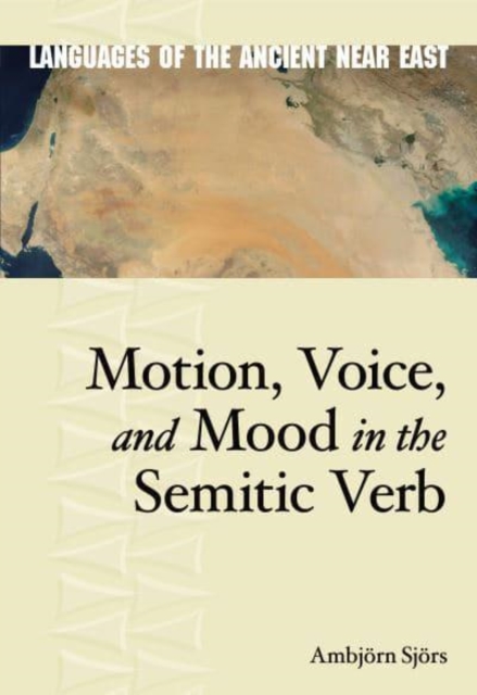 Motion, Voice, and Mood in the Semitic Verb, Hardback Book