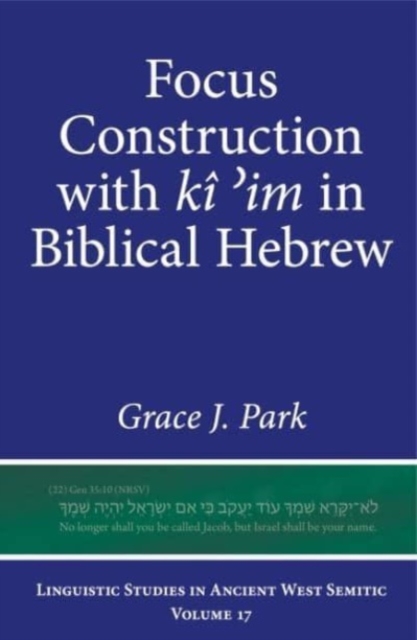 Focus Construction with ki ?im in Biblical Hebrew, Hardback Book