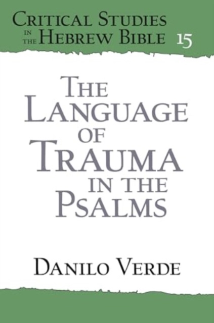 The Language of Trauma in the Psalms, Hardback Book