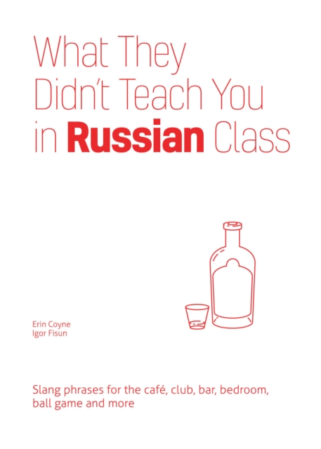 What They Didn't Teach You In Russian Class, Paperback / softback Book