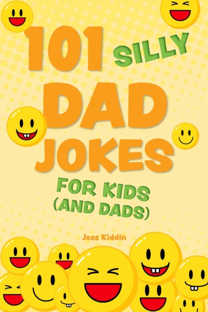 101 Silly Dad Jokes for Kids (and Dads), EPUB eBook