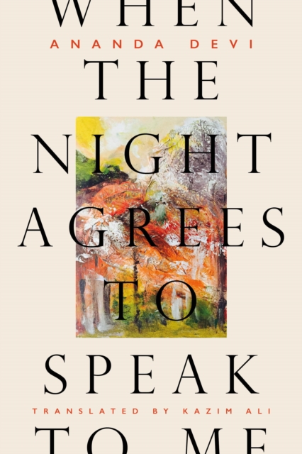 When the Night Agrees to Speak to Me, Paperback / softback Book