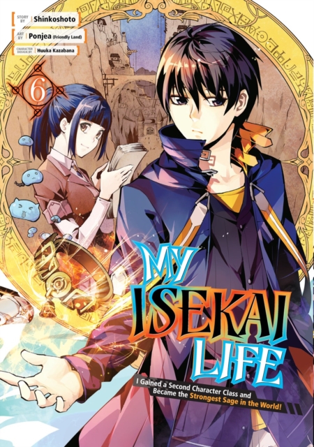 My Isekai Life 06: I Gained A Second Character Class And Became The Strongest Sage In The World!, Paperback / softback Book