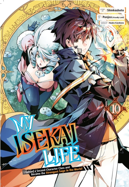 My Isekai Life 10: I Gained A Second Character Class And Became The Strongest Sage In The World!, Paperback / softback Book