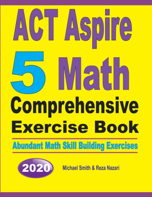 ACT Aspire 5 Math Comprehensive Exercise Book : Abundant Math Skill Building Exercises, Paperback / softback Book