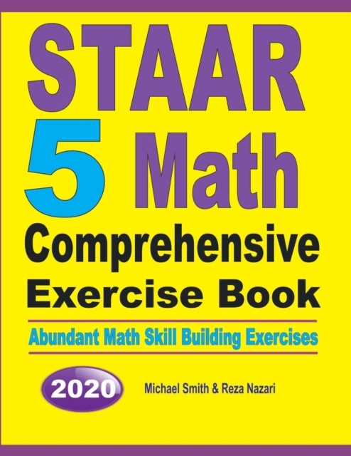 STAAR 5 Math Comprehensive Exercise Book : Abundant Math Skill Building Exercises, Paperback / softback Book