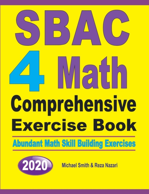 SBAC 4 Math Comprehensive Exercise Book : Abundant Math Skill Building Exercises, Paperback / softback Book