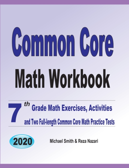 Common Core Math Workbook : 7th Grade Math Exercises, Activities, and Two Full-Length Common Core Math Practice Tests, Paperback / softback Book