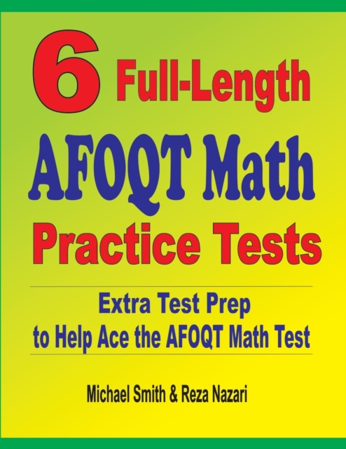 6 Full-Length AFOQT Math Practice Tests : Extra Test Prep to Help Ace the AFOQT Math Test, Paperback / softback Book