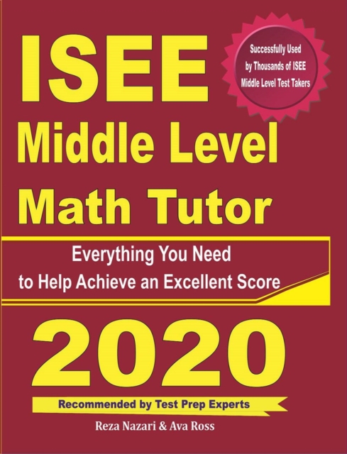 ISEE Middle Level Math Tutor: Everything You Need to Help Achieve an Excellent Score, EA Book